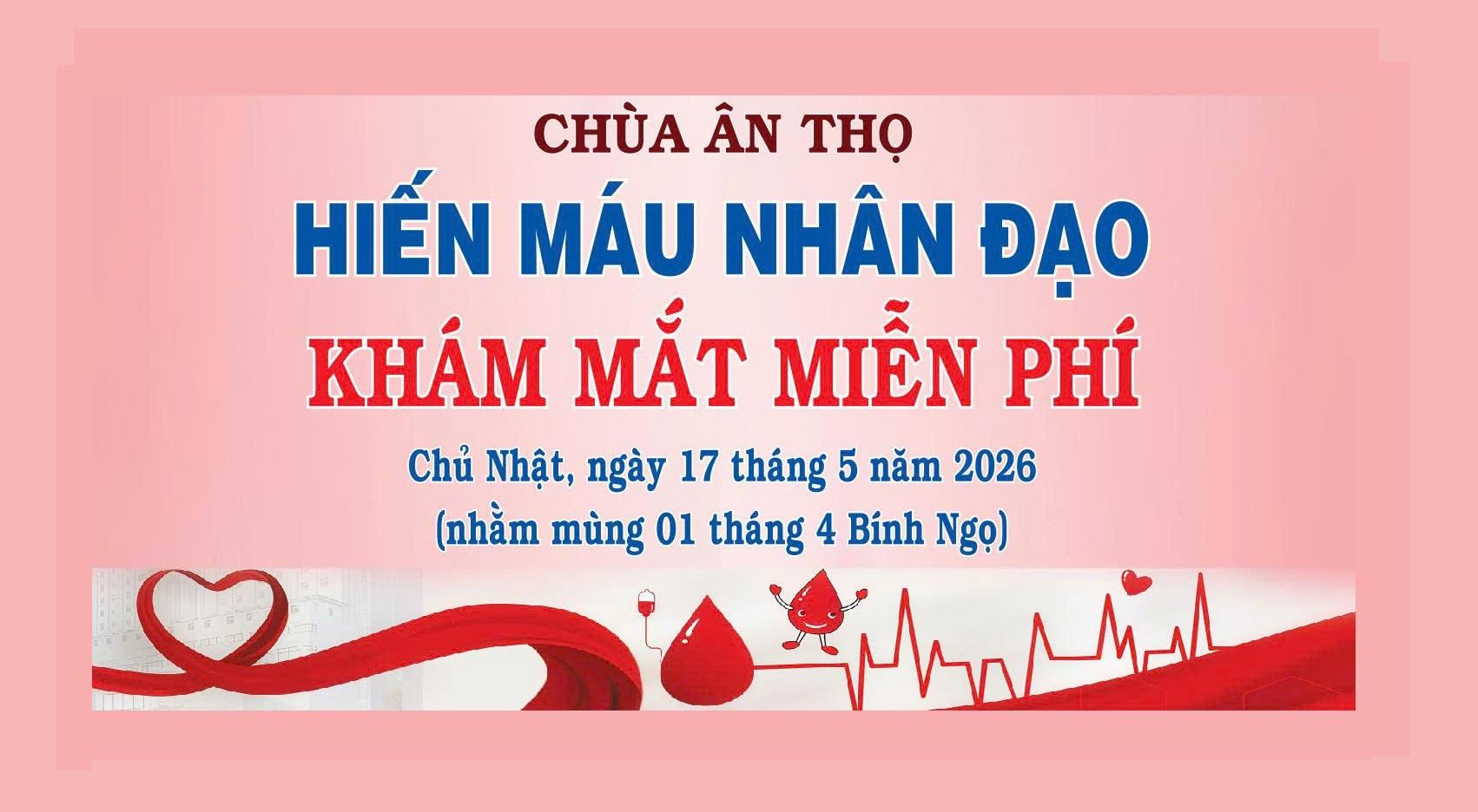 THÔNG BÁO VỀ HIẾN MÁU NHÂN ĐẠO & KHÁM MẮT MIỄN PHÍ NHÂN DỊP ĐẠI LỄ PHẬT ĐẢN TẠI CHÙA ÂN THỌ
